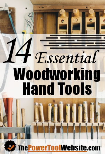 Woodworking Hand Tools - Top 14 [Most Important]